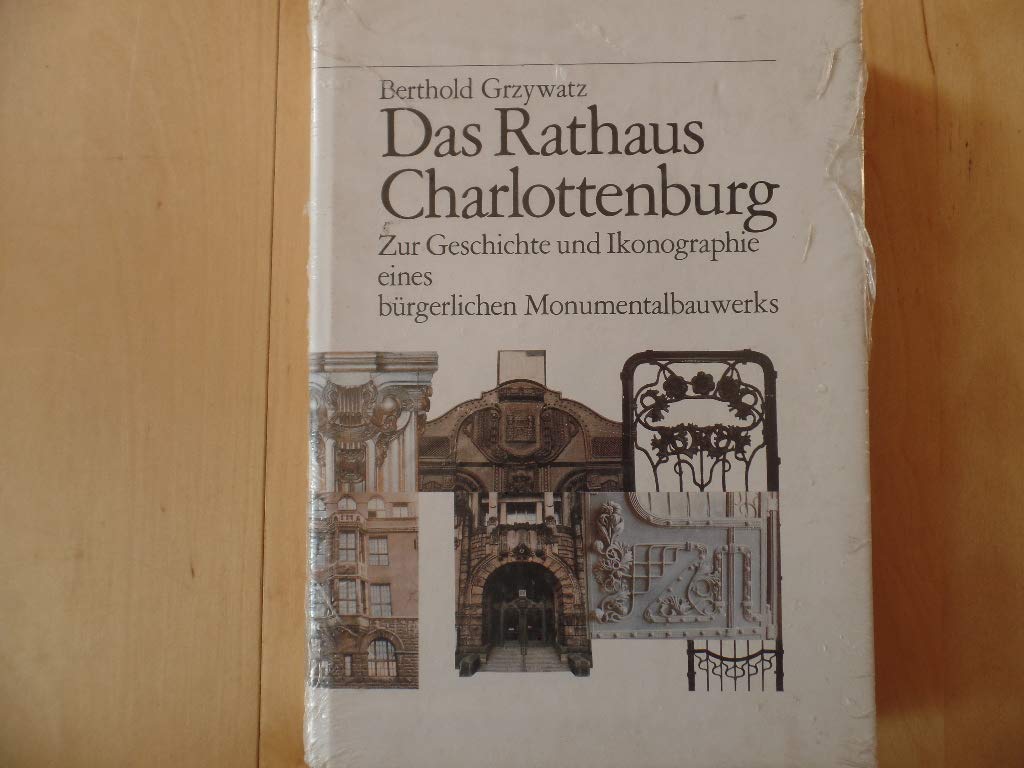 Das Rathaus Charlottenburg- Zur Geschichte und Ikonographie eines bürgerlichen Monumentalwerks- Band 2 Books