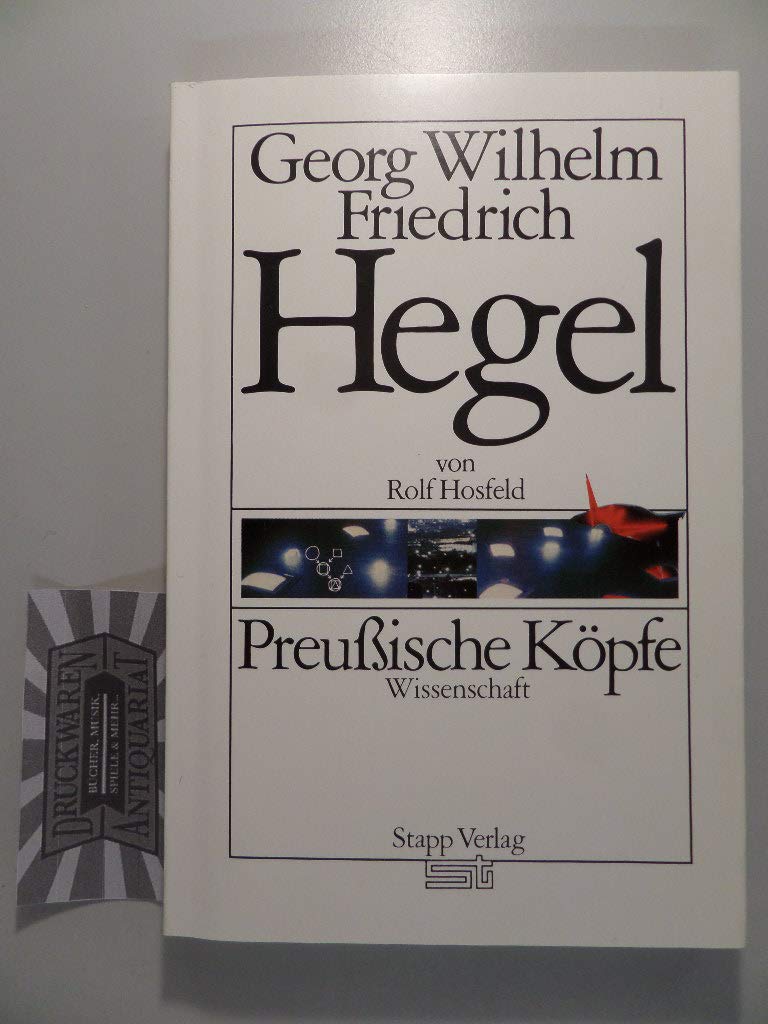 Georg Wilhelm Friedrich Hegel (Preussische Koepfe) Science