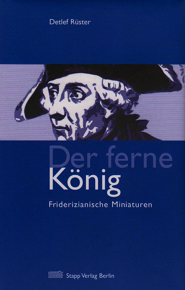 Der ferne König. Friderizianische Miniaturen Contemporary literature