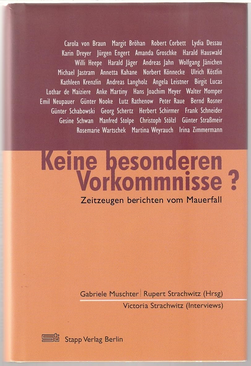 Keine besonderen Vorkommnisse? Zeitzeugen berichten über den Mauerfall Politics & Society