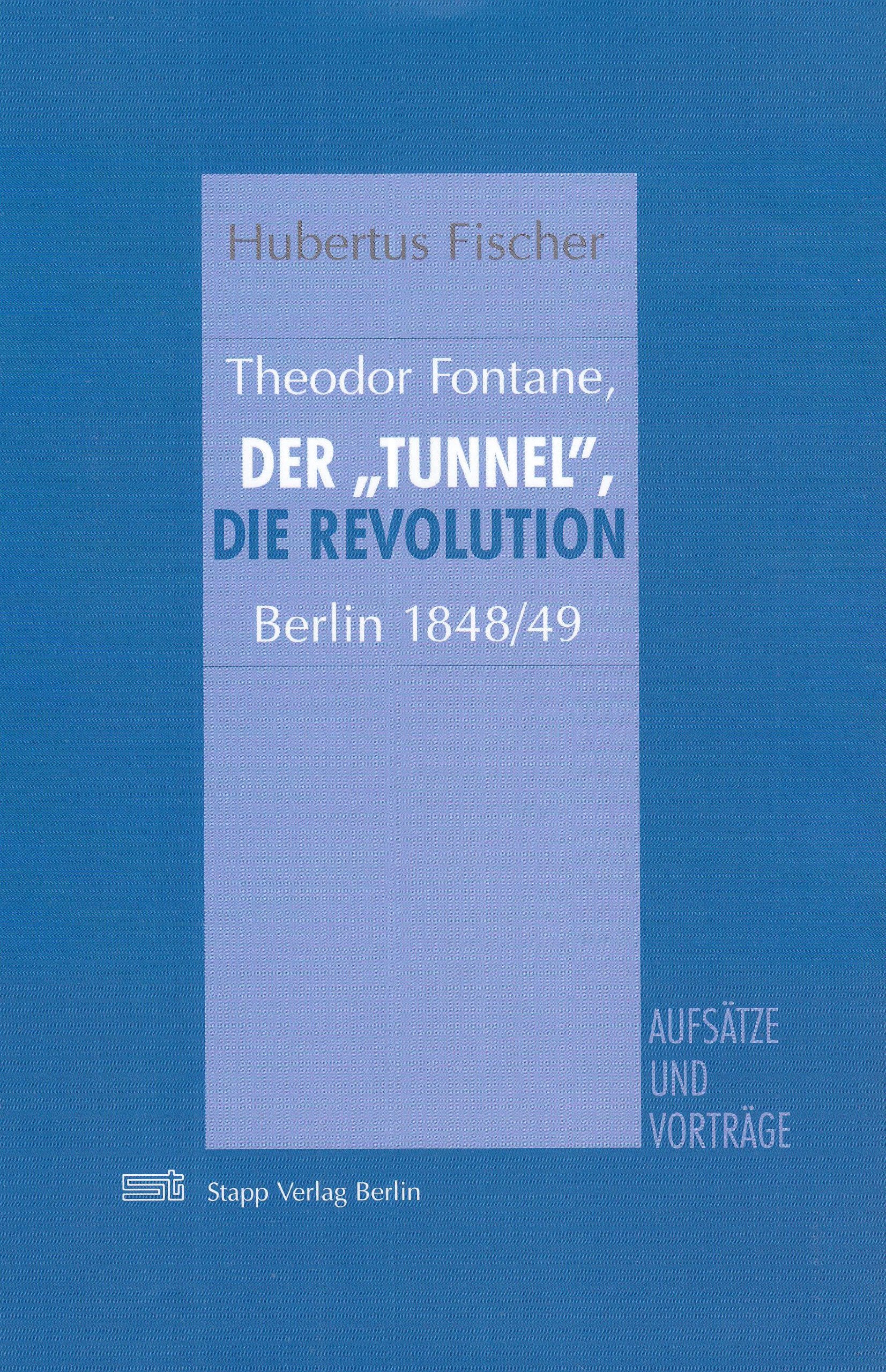 Theodor Fontane, der "Tunnel", die Revolution: Berlin 1848/49, Monographie Politics & History