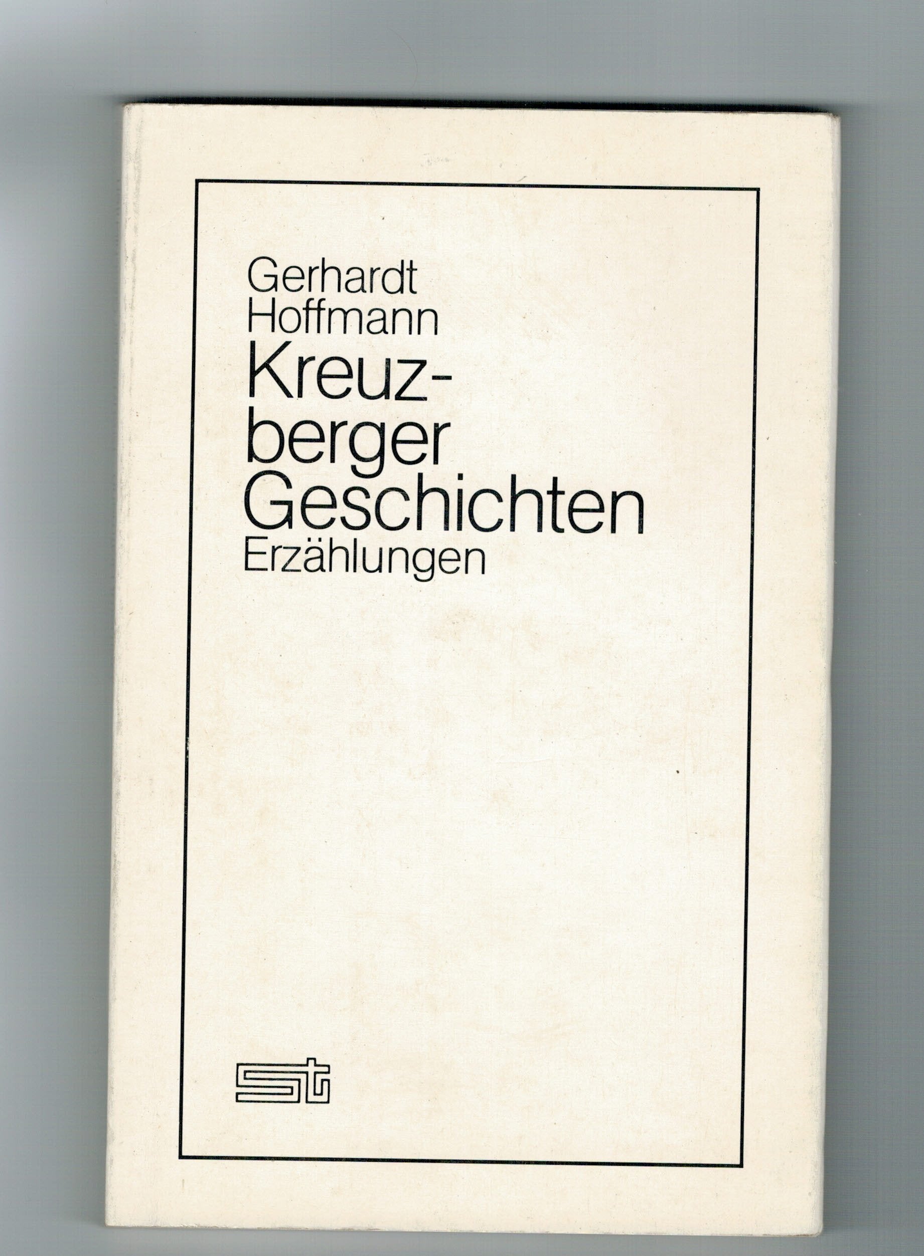 Kreuzberger Geschichten. Erzählungen aus dem Milieu Books