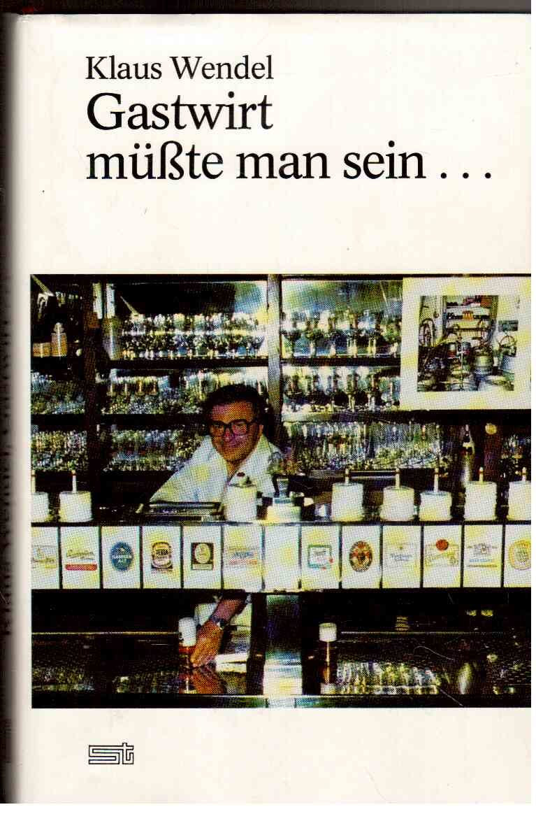 Gastwirt müsste man sein.... Erlebnisse eines Berliner Gastronomen Business, Finance & Career