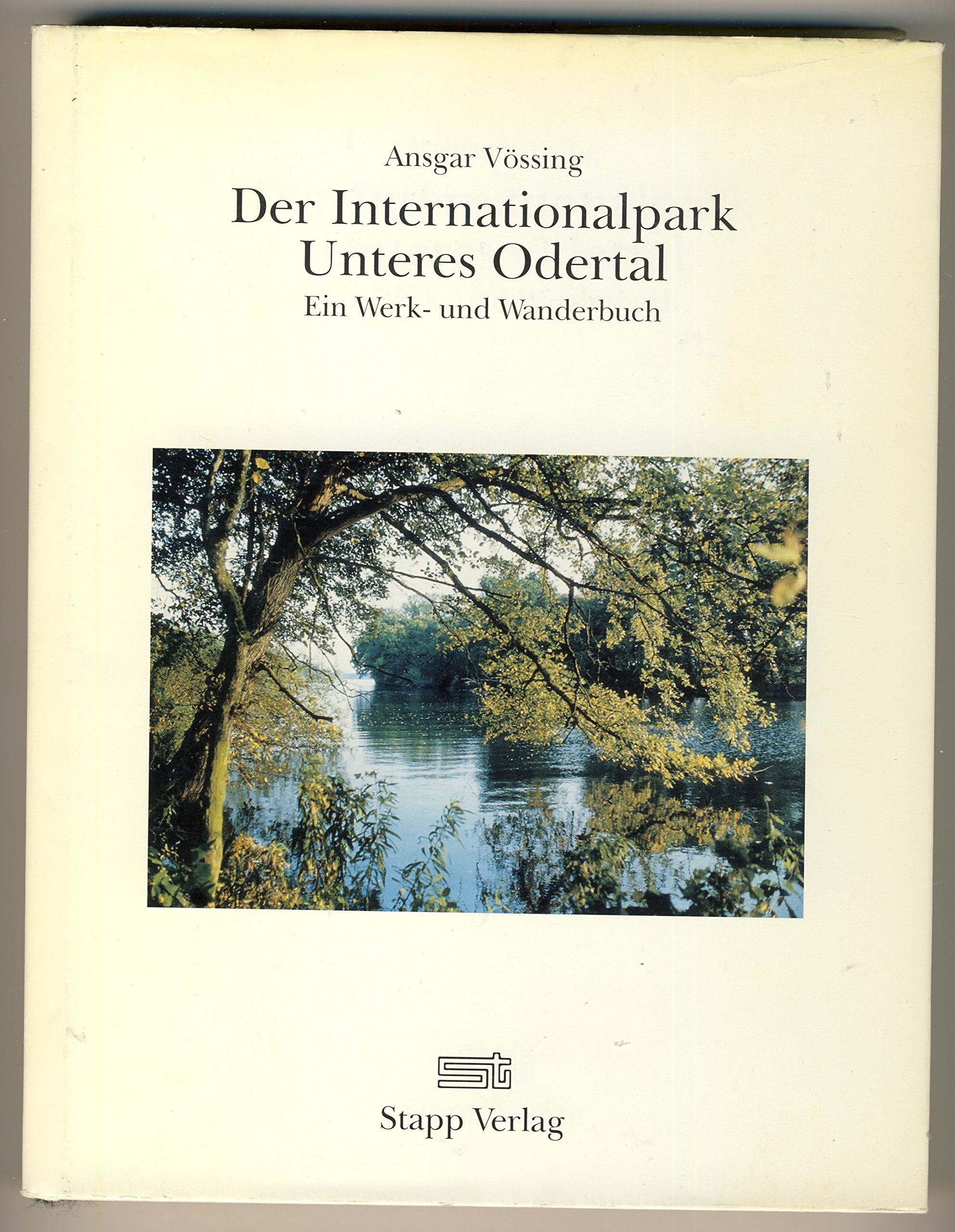 Der Internationalpark Unteres Odertal: Ein Werkbuch und Wanderbuch Business & Technology