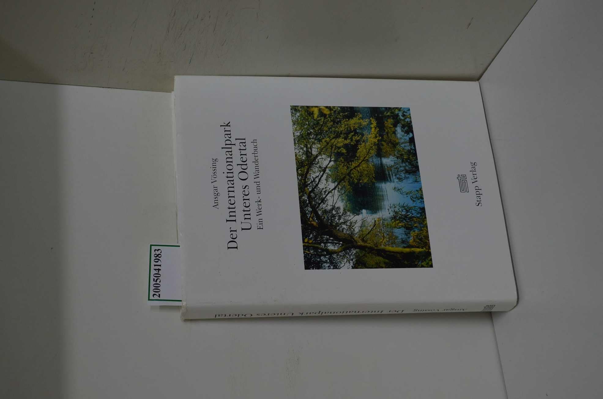 Der Internationalpark Unteres Odertal, Gesamtausgabe: Ein Werkbuch und Wanderbuch. Mit zusätzl. wiss. Teil book