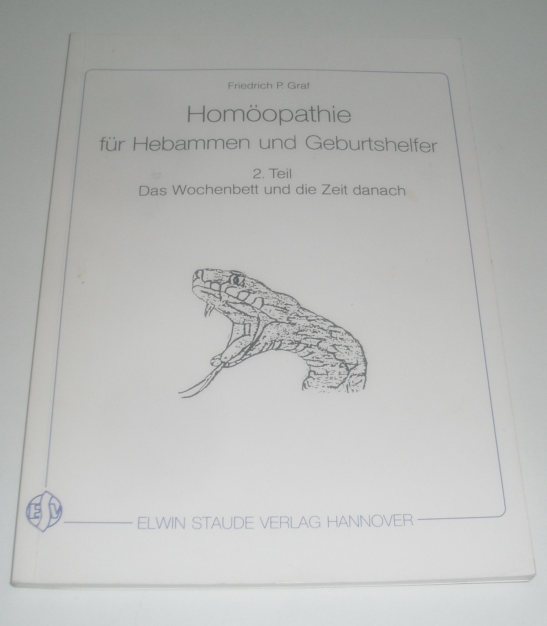 Homöopathie für Hebammen und Geburtshelfer / Das Wochenbett und die Zeit danach Health, Nutrition & Fitness