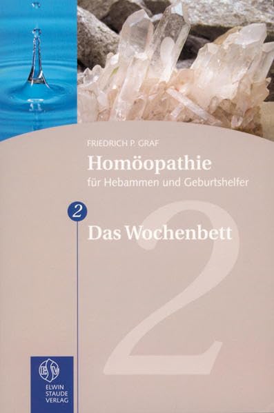 Homöopathie für Hebammen und Geburtshelfer - Gesamtausgabe. Teil 1 bis 8 / Das Wochenbett Medicine