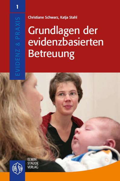 Grundlagen der evidenzbasierten Betreuung (Evidenz & Praxis) Medicine