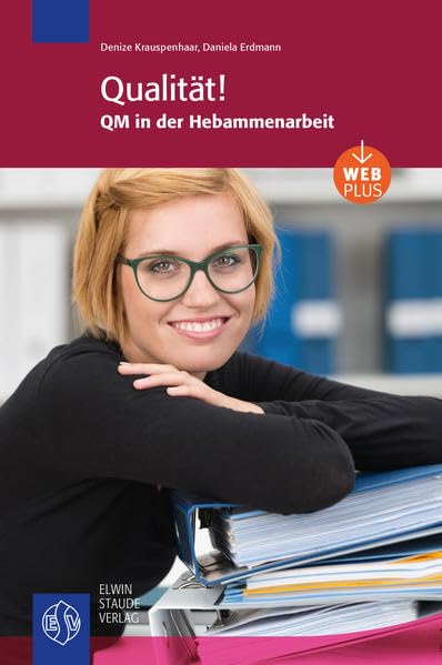 Qualität! QM in der Hebammenarbeit Medicine