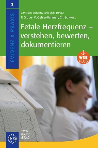Fetale Herzfrequenz - verstehen, bewerten, dokumentieren (Evidenz & Praxis) Medicine