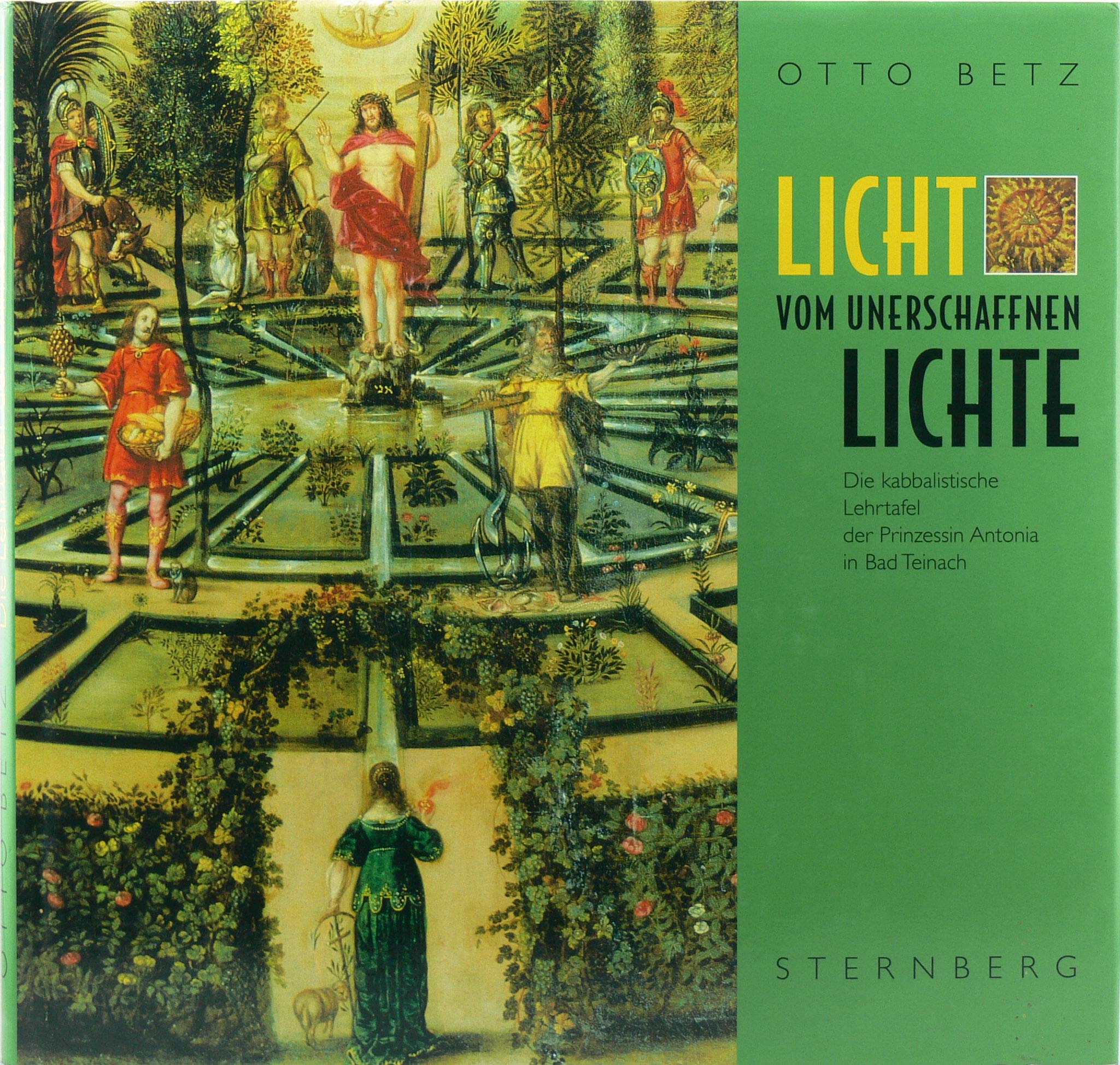Licht vom unerschaffenen Lichte: Die kabbalistische Lehrtafel der Prinzessin Antonia in Bad Teinach Religion & Esotericism