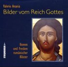 Bilder vom Reich Gottes. Ikonen und Fresken rumänischer Klöster Books