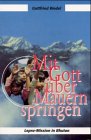 Mit Gott über Mauern springen. Lepramission in Bhutan, 1966-2001 Books
