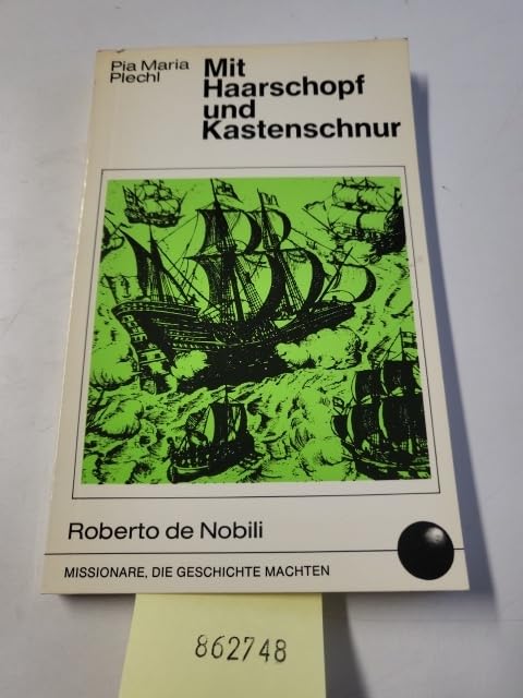 Mit Haarschopf und Kastenschnur. Roberto de Nobili 1577-1656 Indien Art & Literature
