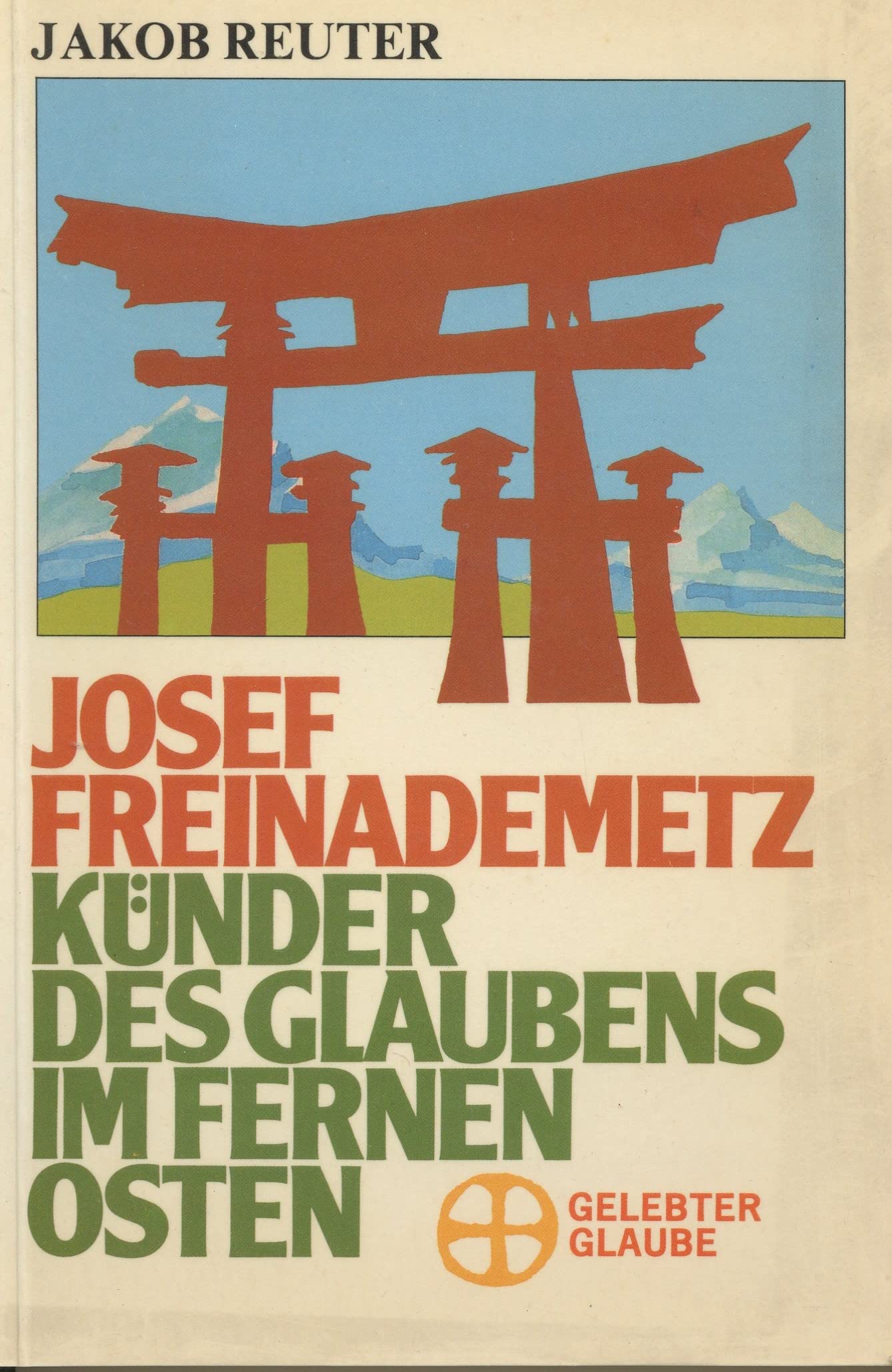 Josef Freinademetz: Künder des Glaubens im Fernen Osten Politics & Society
