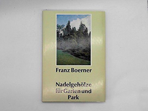 Nadelgehölze für Garten und Park Books