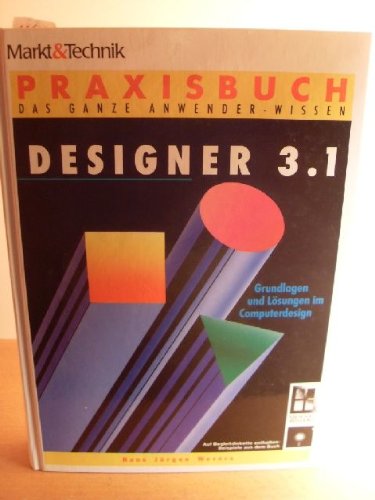 Designer 3.1: Grundlagen und Lösungen im Computerdesign (Praxisbücher) Books