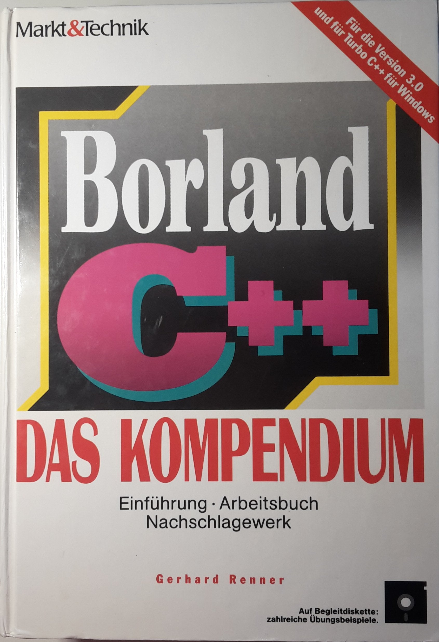 Borland C++ - Das Kompendium: Zur Einführung und zum Nachschlagen Computer Science