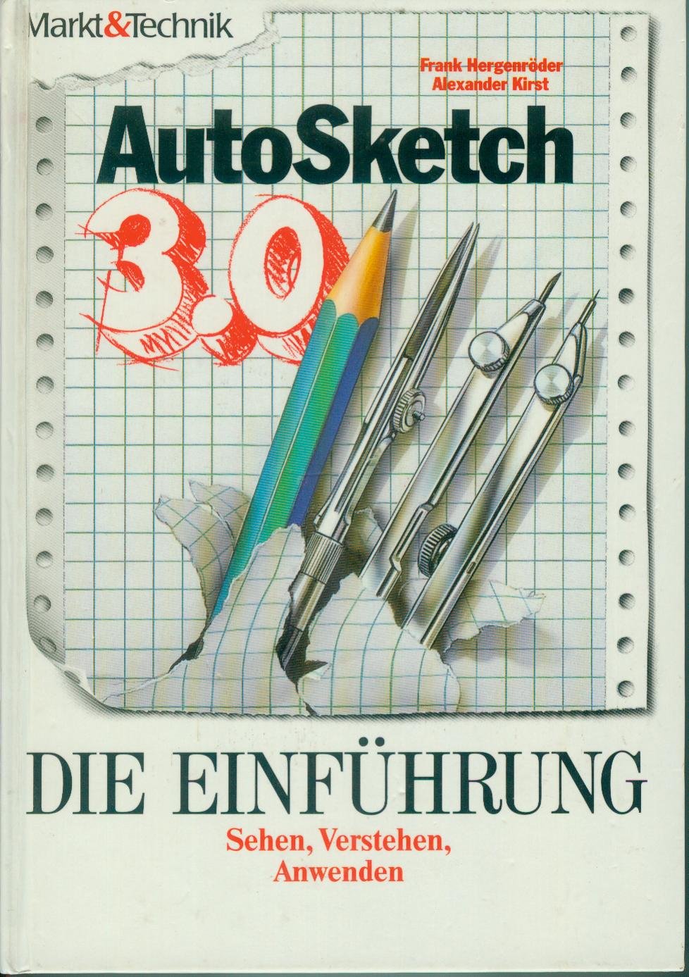 AutoSketch 3.0 - Die Einführung: Sehen, Verstehen, Anwenden Business & Technology