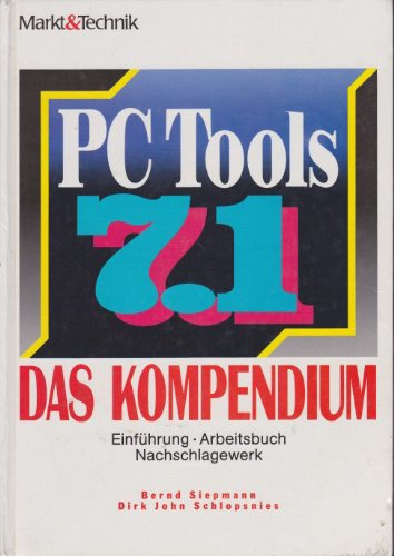 PC Tools 7.1 - Das Kompendium: Zur Einführung und zum Nachschlagen Books