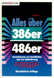 Alles über 386er / 486er: Grundwissen zur Installation und zur Optimierung - vom Motherboard und Controller über die Taktfrequenz-Verdopplung bis zu den Grafikkarten Books