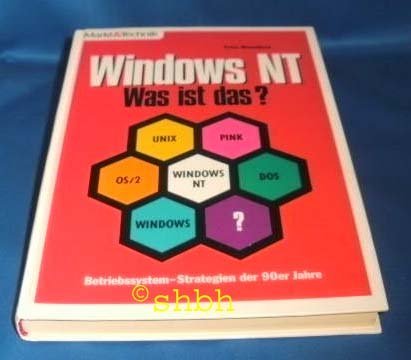 Windows NT - Was ist das?: Betriebssystemstrategien der 90er Jahre Books