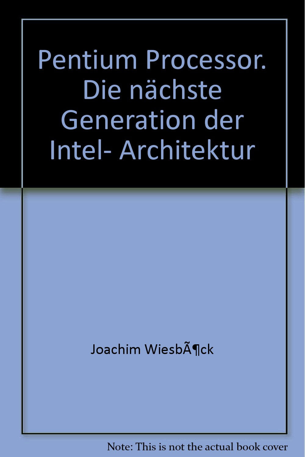 Pentium Prozessor: Die nächste Generation der Intel-Architektur Computer Science