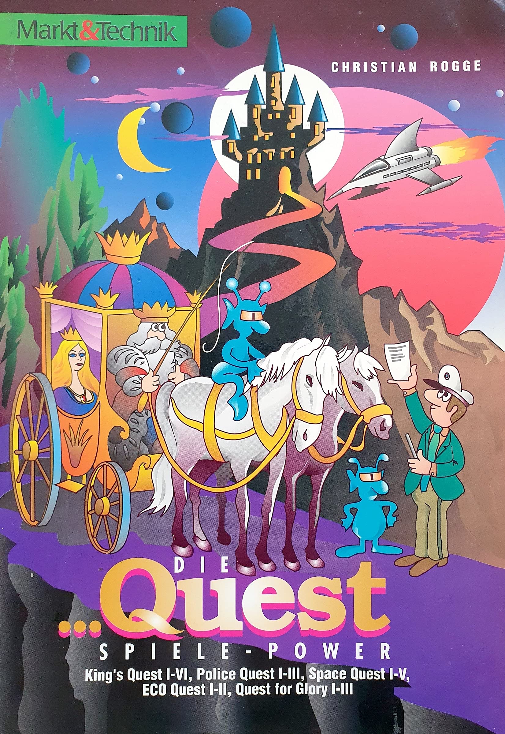 Die... Quest Spiele-Power: King's Quest I-VI, Police Quest I-III, Space Quest I-V, ECO Quest I-II, Quest for Glory I-III... Books