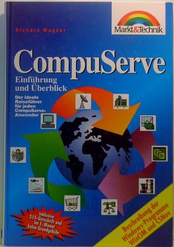 CompuServe: Einführung und Überblick. Der ideale Reiseführer für jeden CompuServe-Anwender Computer Science