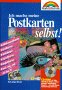 Ich mache meine Postkarten selbst: Glückwunschkarten, Grusskarten, Einladungen, Spruchkarten, Begleitkarten und... und... und mit dem PC (Ich mache... selbst) Travel
