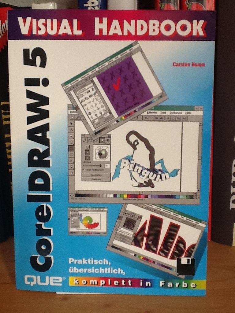 Corel Draw! 5: Praktisch, übersichtlich, komplett in Farbe (Visual Handbook) Books