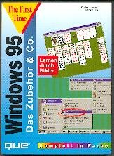 Windows 95 Das Zubehör: Lernen durch Bilder (The First Time) Books