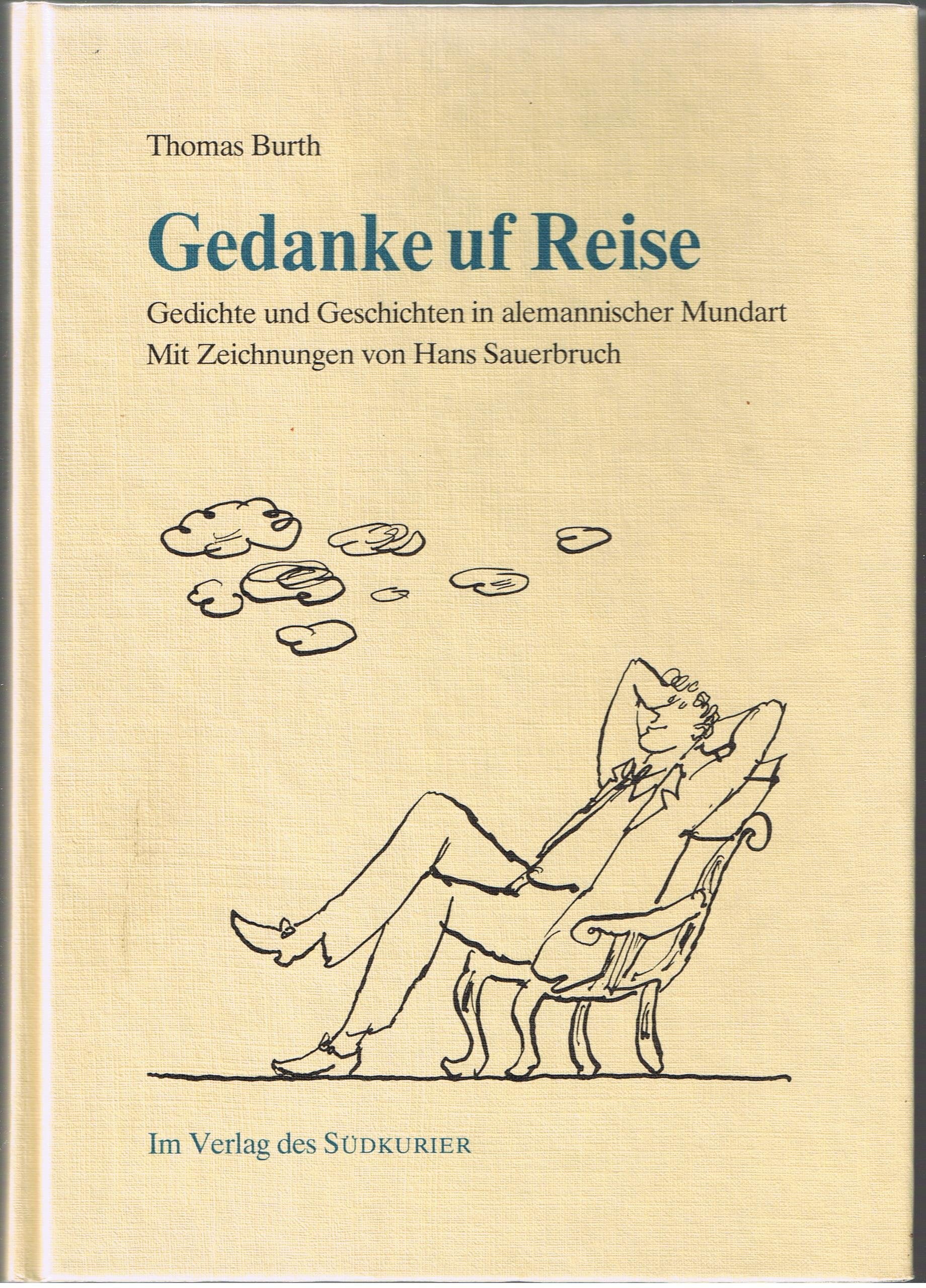 Gedanke uf Reise: Gedichte und Geschichten in alemannischer Mundart Books