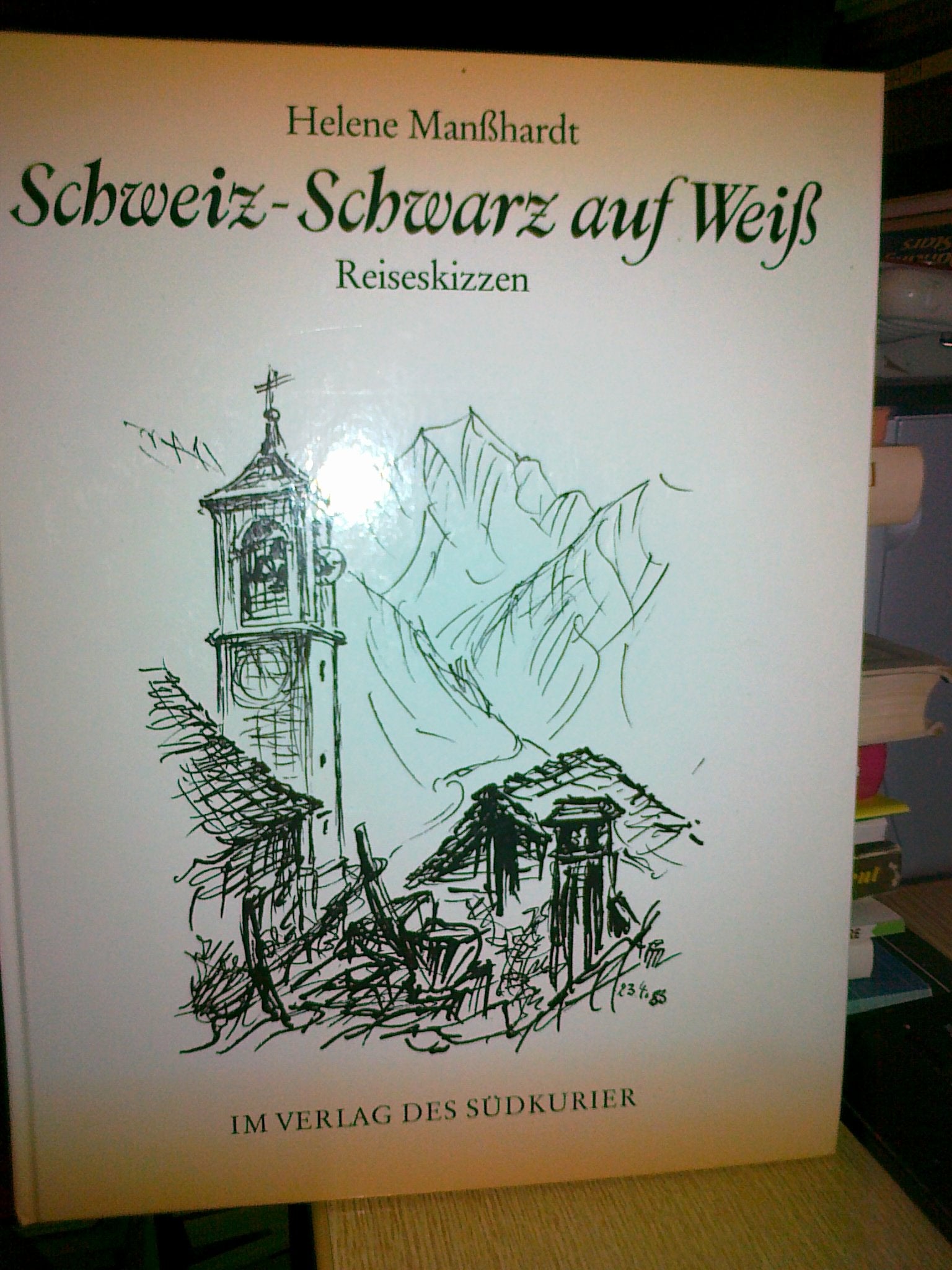 Schweiz - Schwarz auf Weiss: Reiseskizzen Travelogues