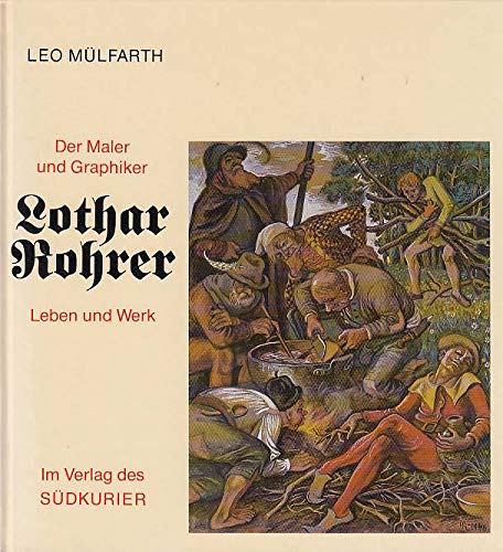 Der Maler und Graphiker Lothar Rohrer: Leben und Werk Books