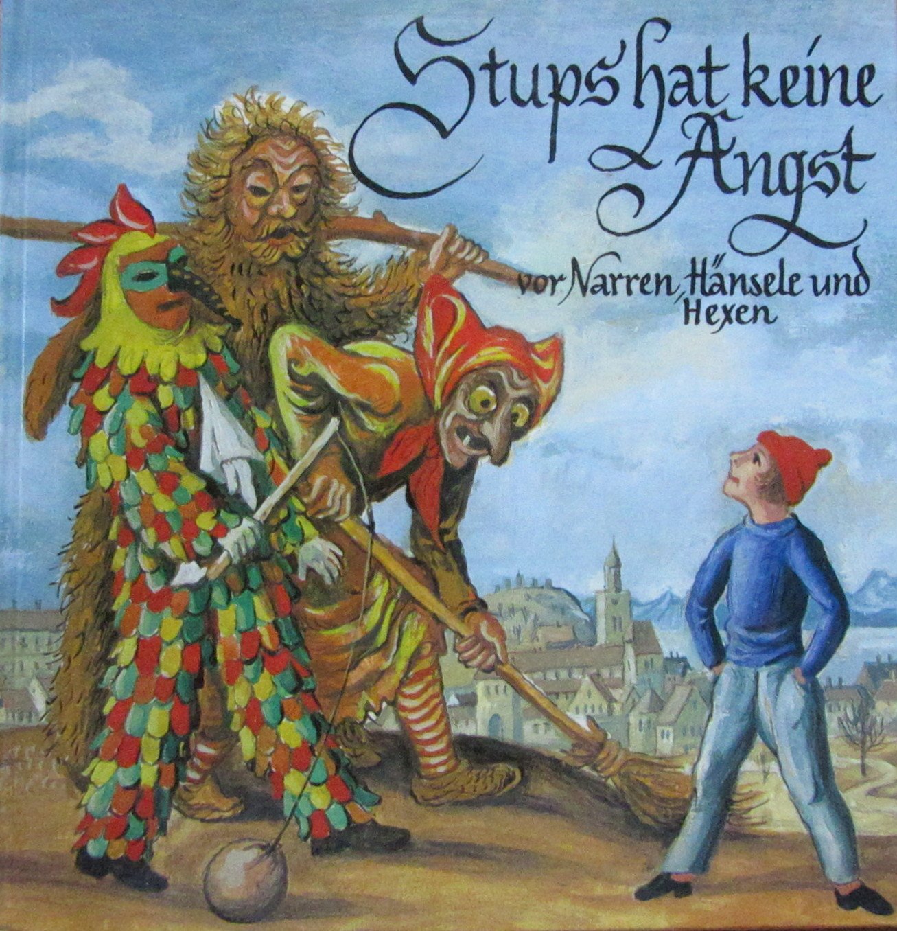 Stups hat keine Angst vor Narren, Hänsele und Hexen Books