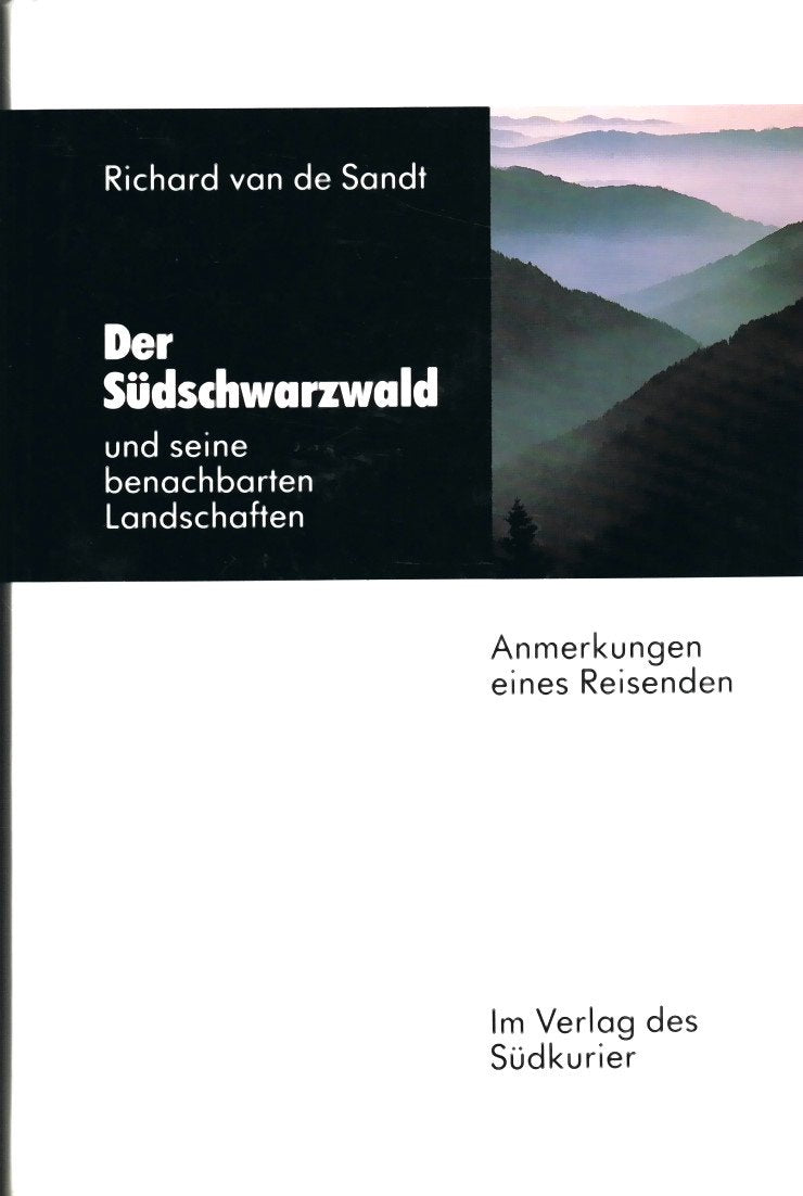 Der Südschwarzwald und seine benachbarten Landschaften: Anmerkungen eines Reisenden Books