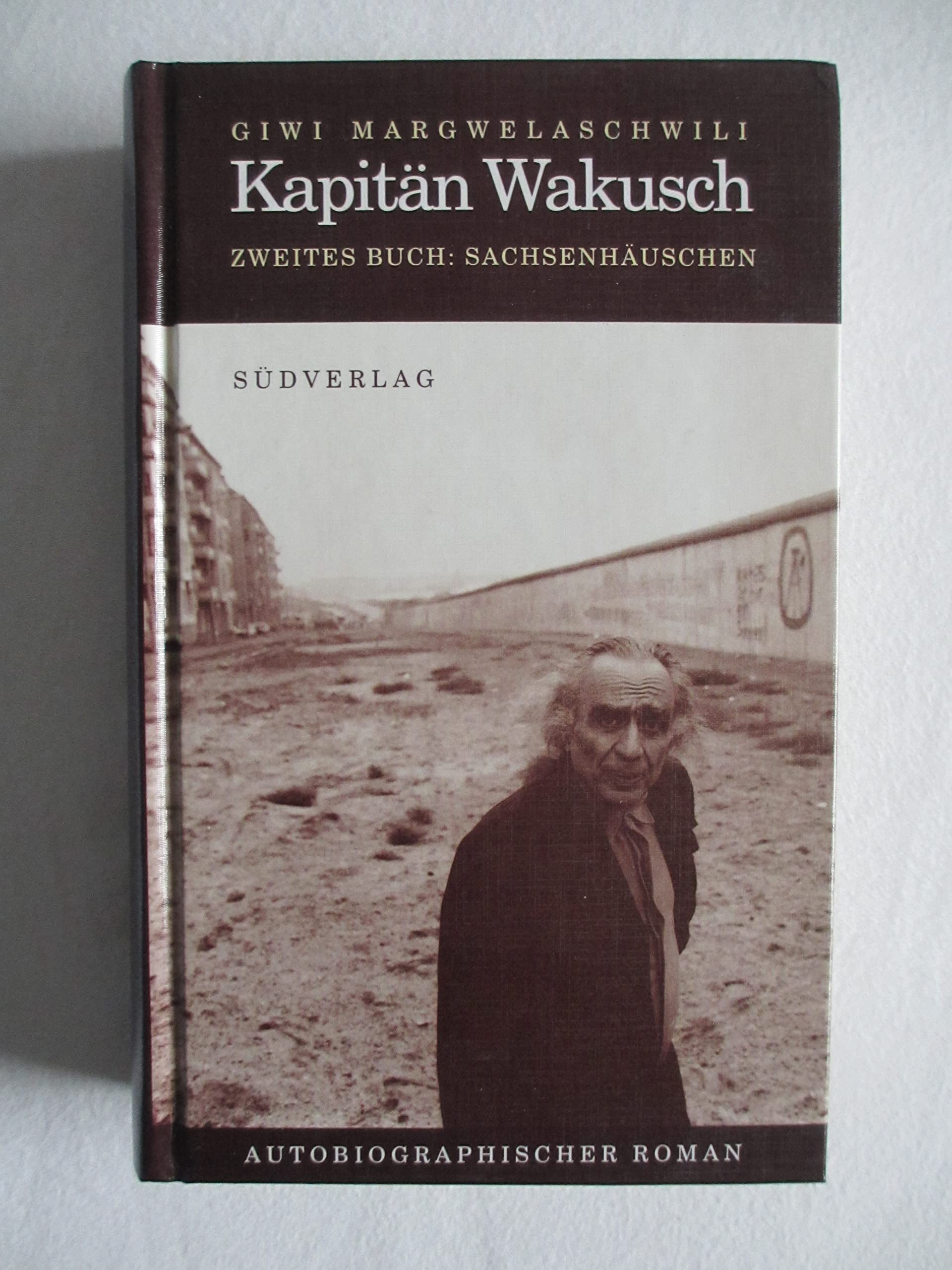 Kapitän Wakusch, Bd.2, Sachsenhäuschen: Zweites Buch: Sachsenhäuschen. Autobiographischer Roman Books