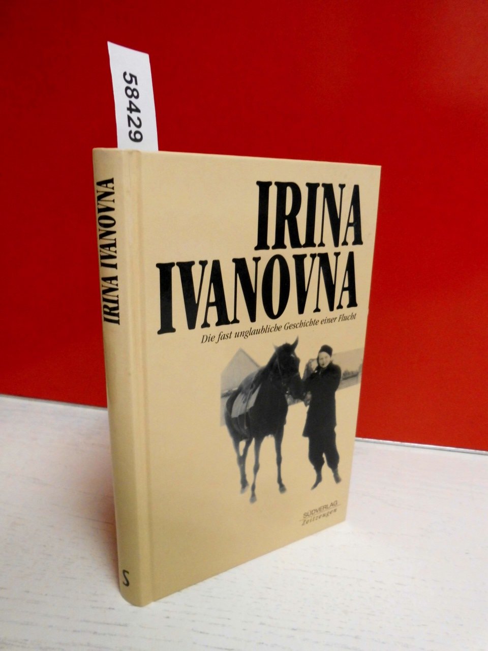 Irina Ivanovna: Die fast unglaubliche Geschichte einer Flucht Books