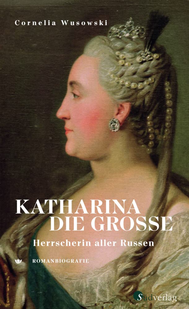 Katharina die Große. Herrscherin aller Russen. Historical Fiction