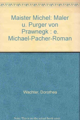 Maister Michel. Ein Michael-Pacher-Roman Books