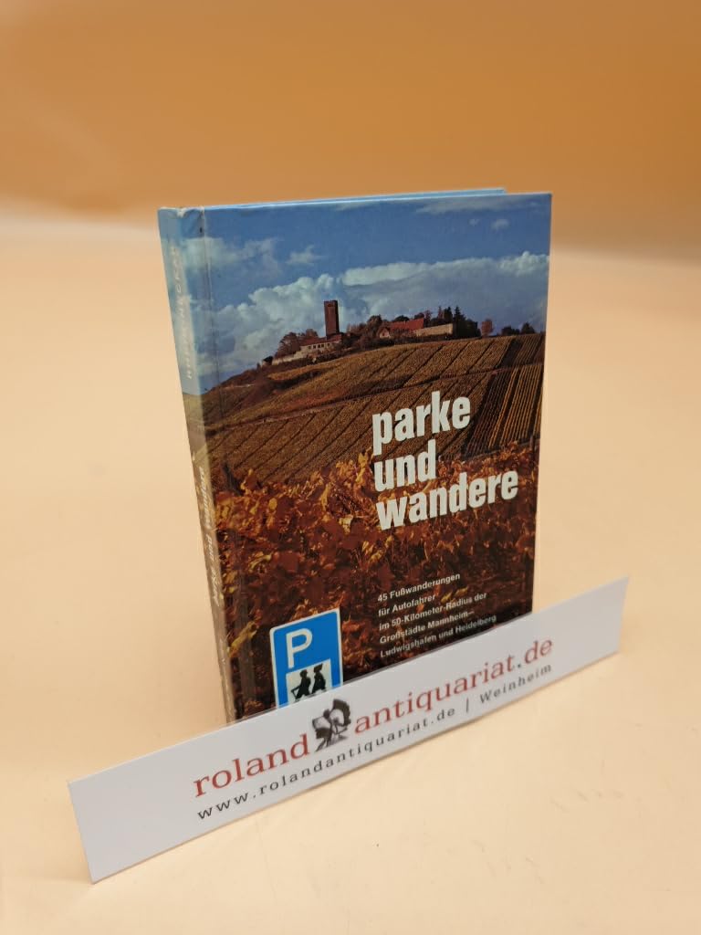 Parke und wandere, Bd. 6: Rhein-Neckar (Buchreihe parke und wandere , Band 6) Travel