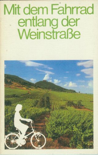 Mit dem Fahrrad entlang der Weinstrasse Travel