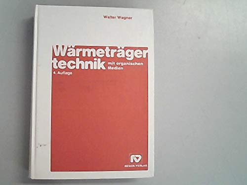 Wärmeträgertechnik mit organischen Medien. von Wagner, W... Book Books