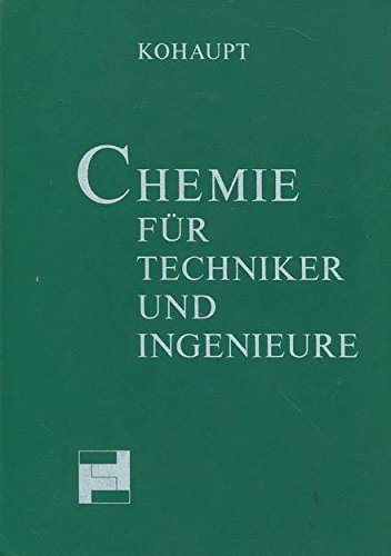 Chemie für Techniker und Ingenieure - Chemiegrundlagen, Kunststoffkunde und Praktikumversuche Books