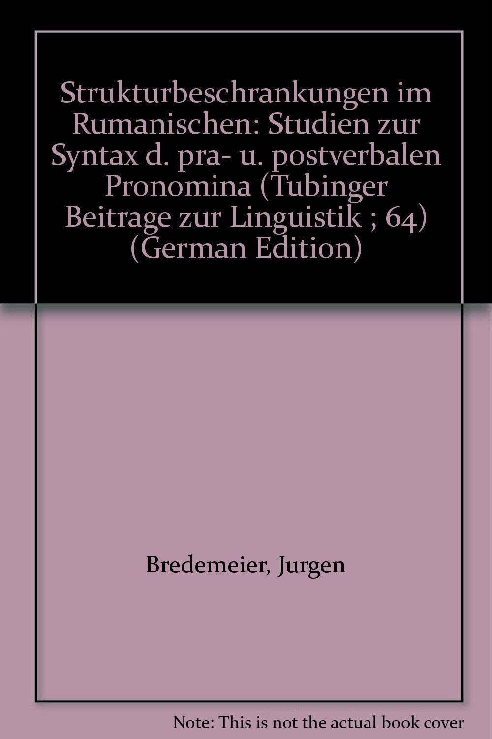 Strukturbeschränkungen im Rumänischen. Studien zur Syntax der prä- und postverbalen Pronomina Film, Art & Culture
