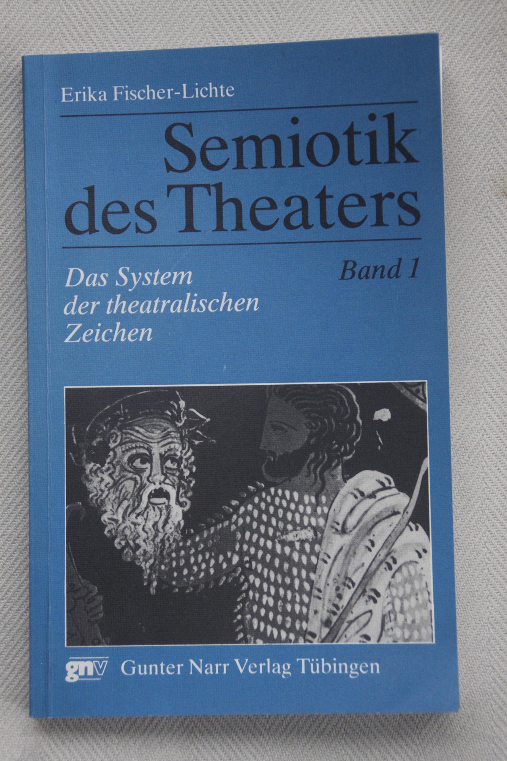 Semiotik des Theaters. Eine Einführung: Das System der theatralischen Zeichen (Semiotik des Theaters (3 Bd.), Band 1) Natural Sciences