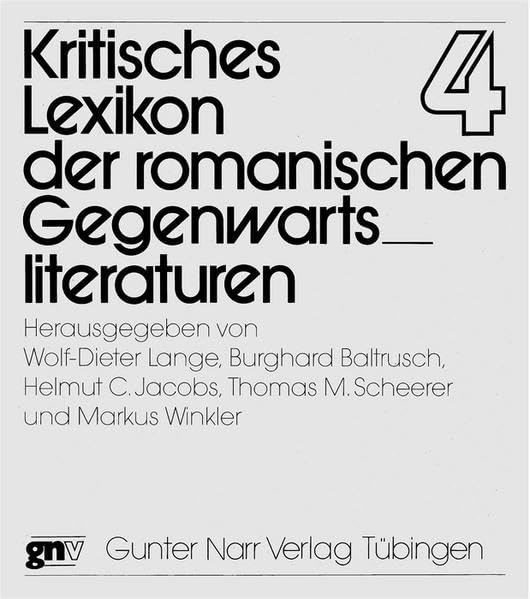 Kritisches Lexikon der romanischen Gegenwartsliteraturen: Loseblattwerk in Lieferungen. Grundwerk mit 23 Lieferungen incl. 5 Ordner: Red.: Elisabeth Lange Contemporary literature Books