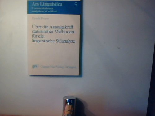 Über die Aussagekraft statistischer Methoden für die linguistische Stilanalyse Ars linguistica; 5 Books