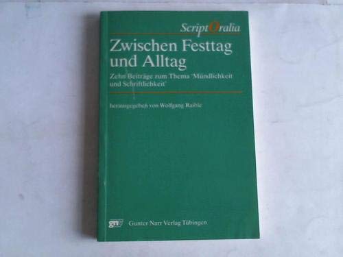 Zwischen Festtag und Alltag: Zehn Beiträge zum Thema 'Mündlichkeit und Schriftlichkeit' Books